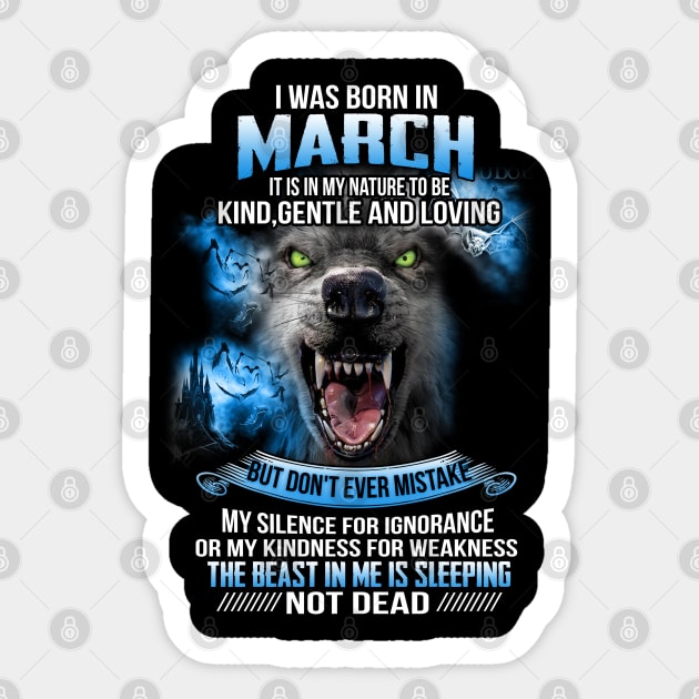 I Was Born In March Sticker by maexjackson